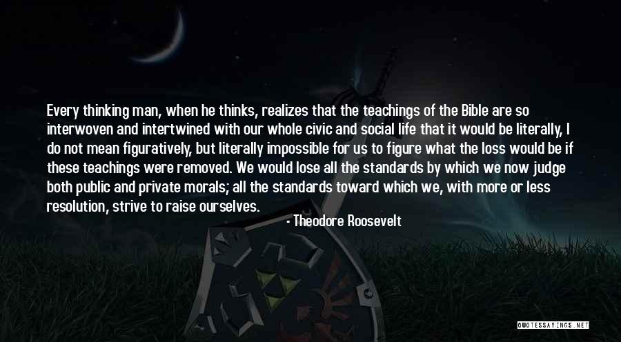 Teaching The Bible Quotes By Theodore Roosevelt Teaching The Bible Quotes By Theodore Roosevelt