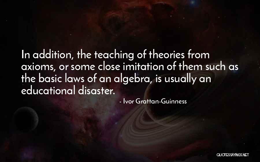 Teaching Theories Quotes By Ivor Grattan-Guinness Teaching Theories Quotes By Ivor Grattan-Guinness