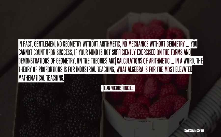 Teaching Theories Quotes By Jean-Victor Poncelet Teaching Theories Quotes By Jean-Victor Poncelet
