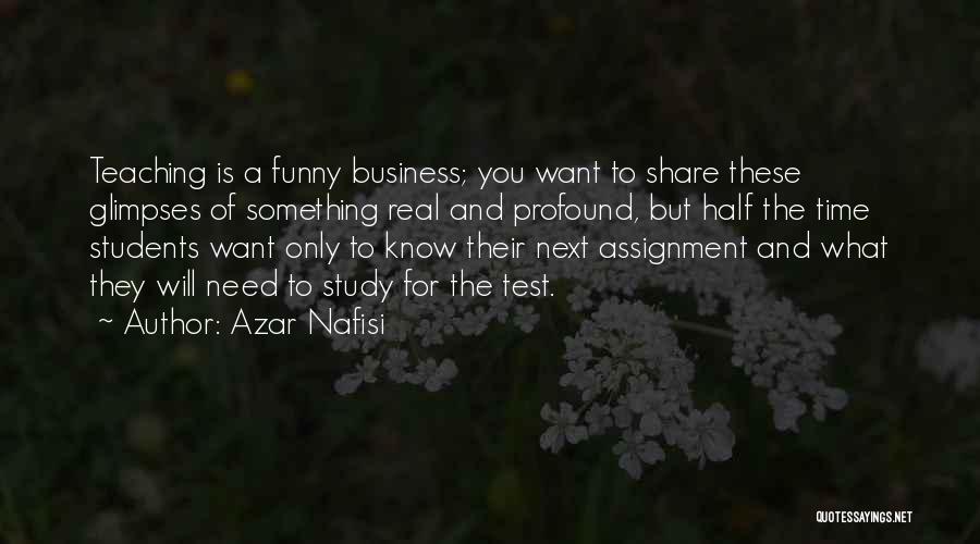 Teaching To The Test Quotes By Azar Nafisi