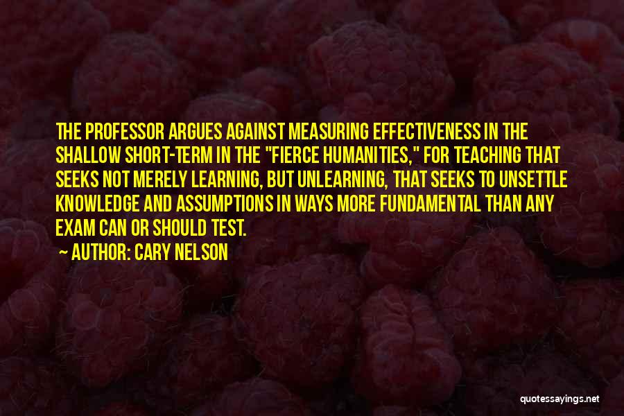 Teaching To The Test Quotes By Cary Nelson