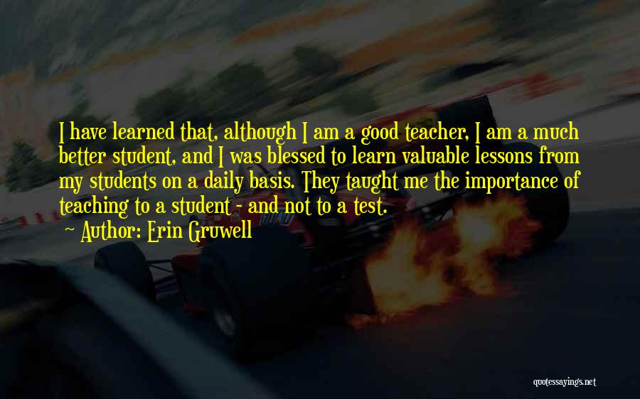 Teaching To The Test Quotes By Erin Gruwell