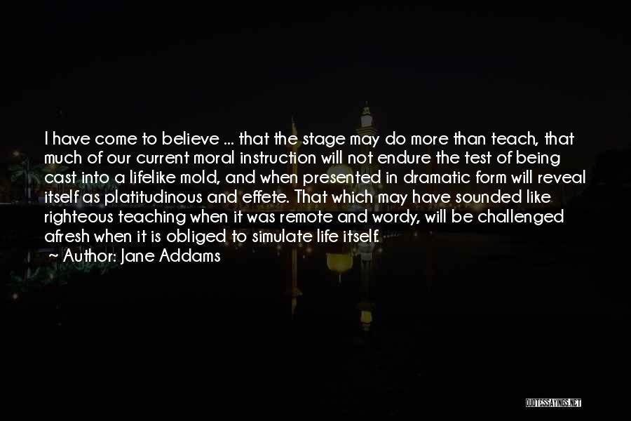 Teaching To The Test Quotes By Jane Addams