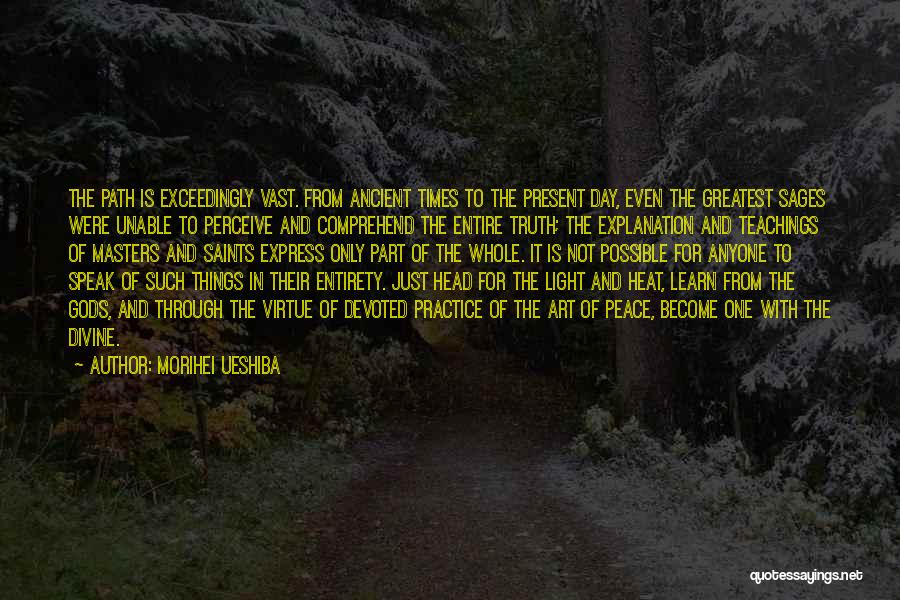 Teaching With Explanation Quotes By Morihei Ueshiba
