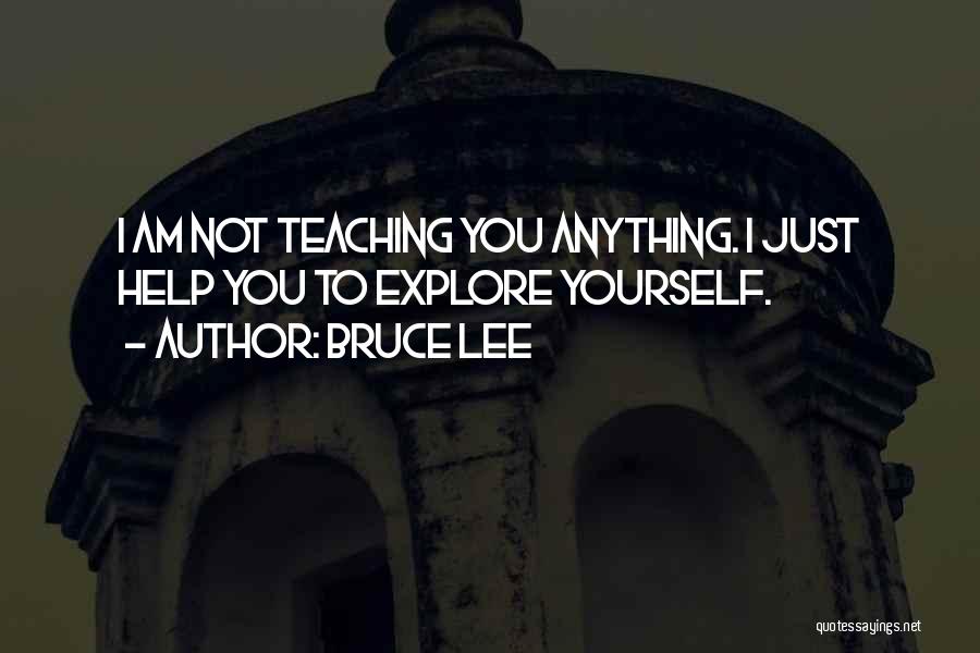 Teaching Yourself Quotes By Bruce Lee