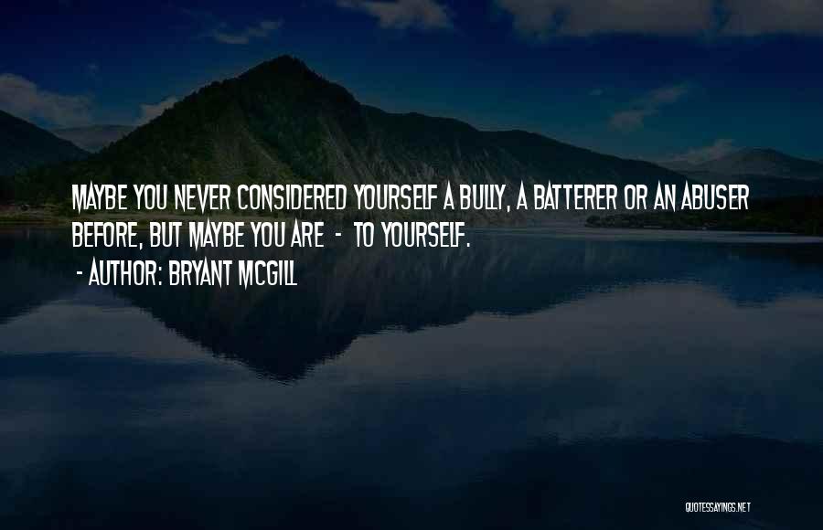 Teaching Yourself Quotes By Bryant McGill