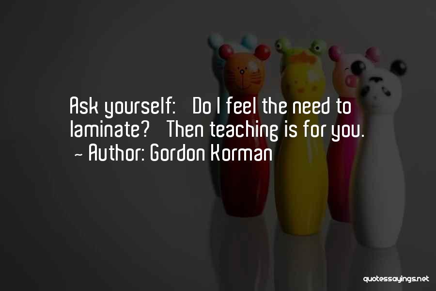 Teaching Yourself Quotes By Gordon Korman