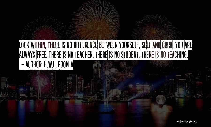 Teaching Yourself Quotes By H.W.L. Poonja