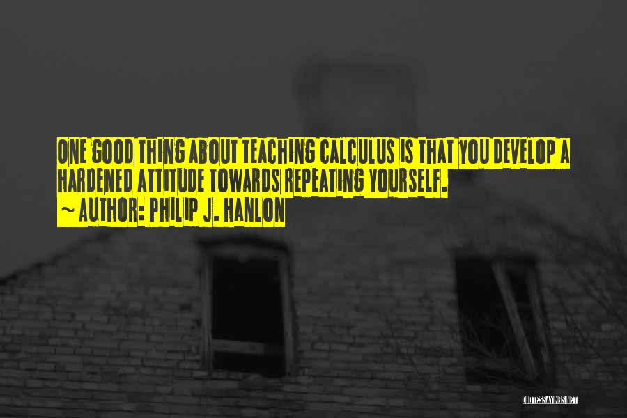 Teaching Yourself Quotes By Philip J. Hanlon