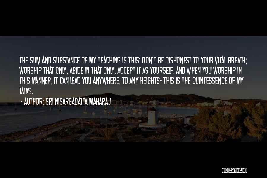 Teaching Yourself Quotes By Sri Nisargadatta Maharaj