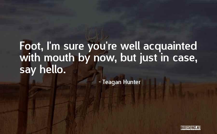 Teagan Hunter Quotes 391890 Teagan Hunter Quotes 391890