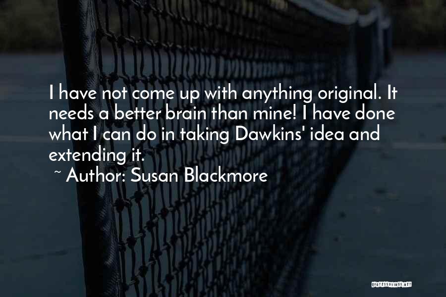 Teagans Voice Quotes By Susan Blackmore