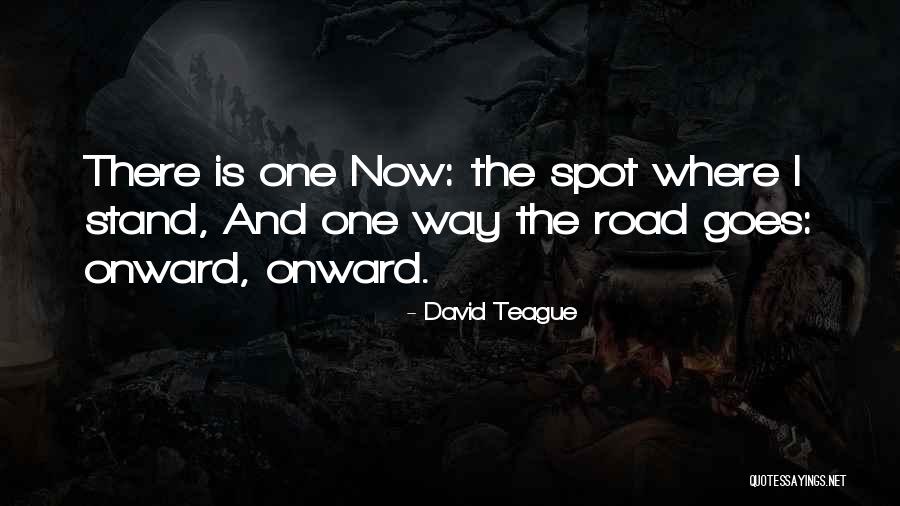 Teague Quotes By David Teague Teague Quotes By David Teague