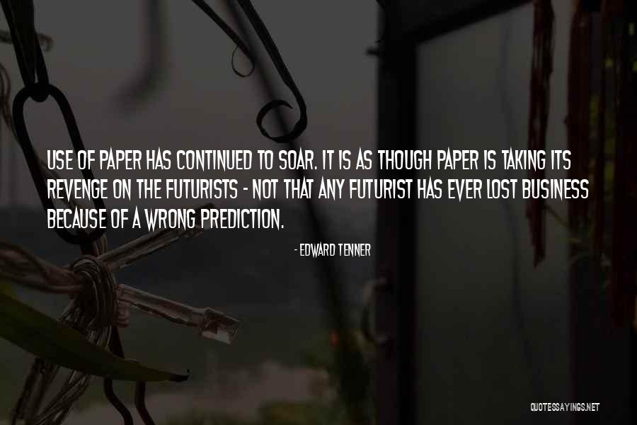 Teagyn Roorda Quotes By Edward Tenner Teagyn Roorda Quotes By Edward Tenner