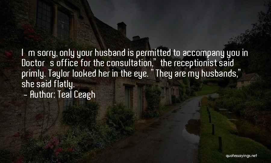 Teal Ceagh Quotes 1597532