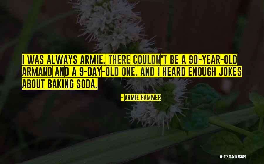 Tealer Quotes By Armie Hammer Tealer Quotes By Armie Hammer