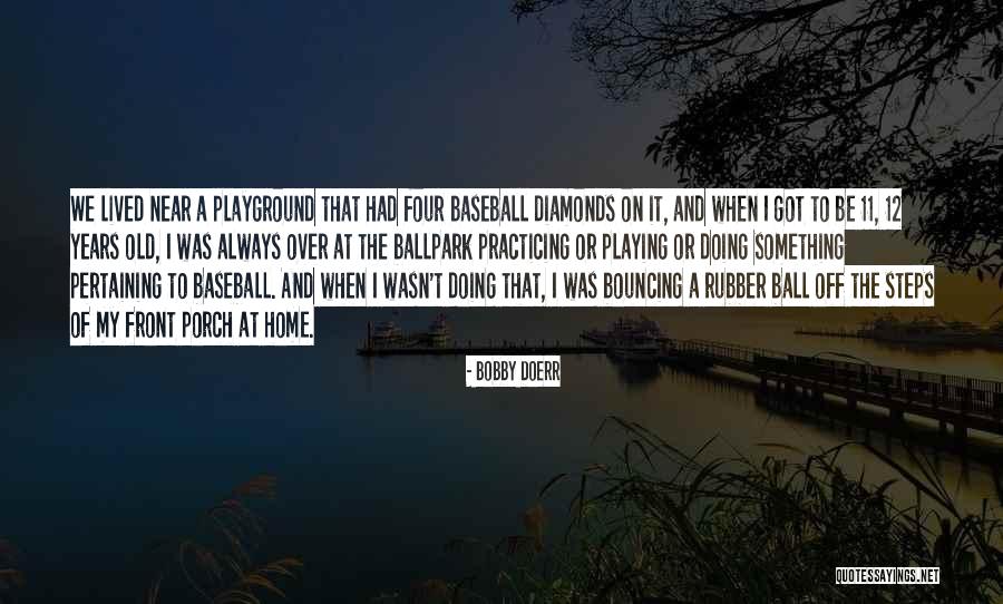 Tealer Quotes By Bobby Doerr Tealer Quotes By Bobby Doerr