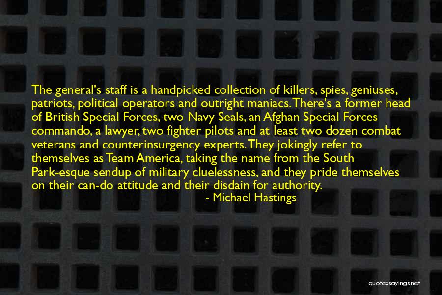 Team America Best Quotes By Michael Hastings Team America Best Quotes By Michael Hastings