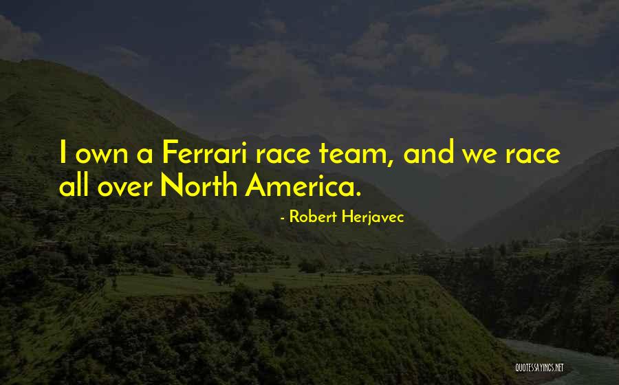 Team America Best Quotes By Robert Herjavec