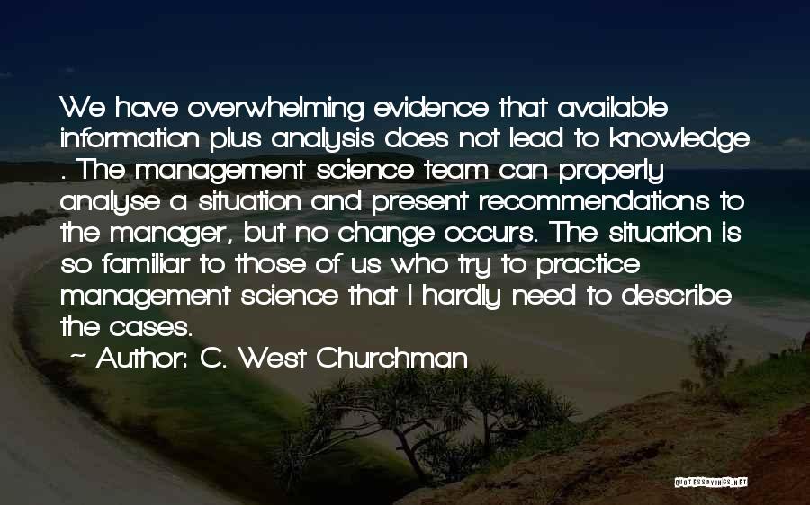Team And Change Quotes By C. West Churchman