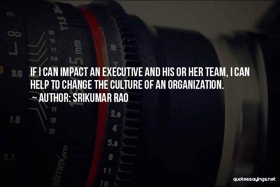 Team And Change Quotes By Srikumar Rao