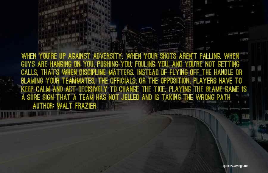 Team And Change Quotes By Walt Frazier