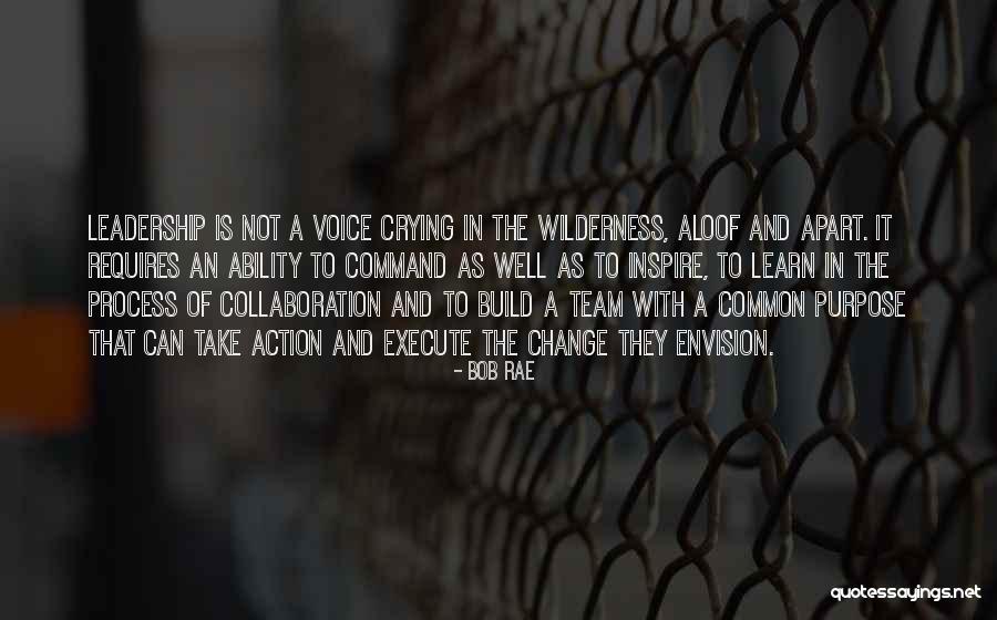 Team And Collaboration Quotes By Bob Rae