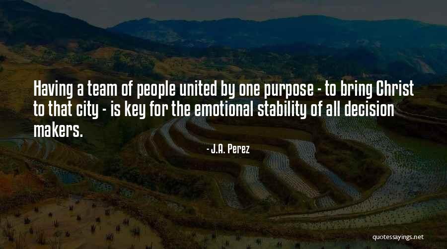 Team And Collaboration Quotes By J.A. Perez