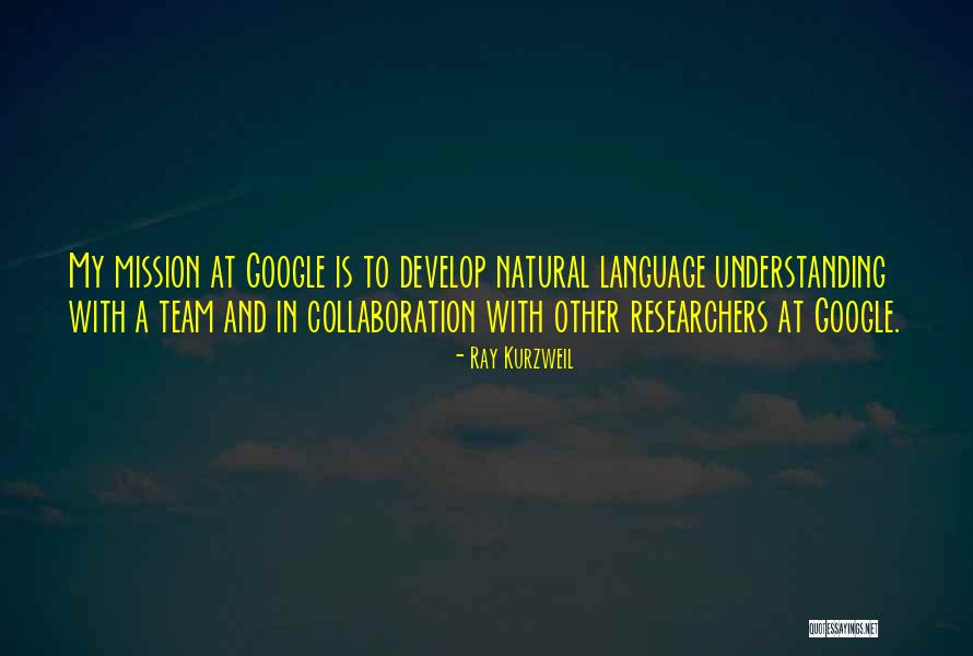 Team And Collaboration Quotes By Ray Kurzweil