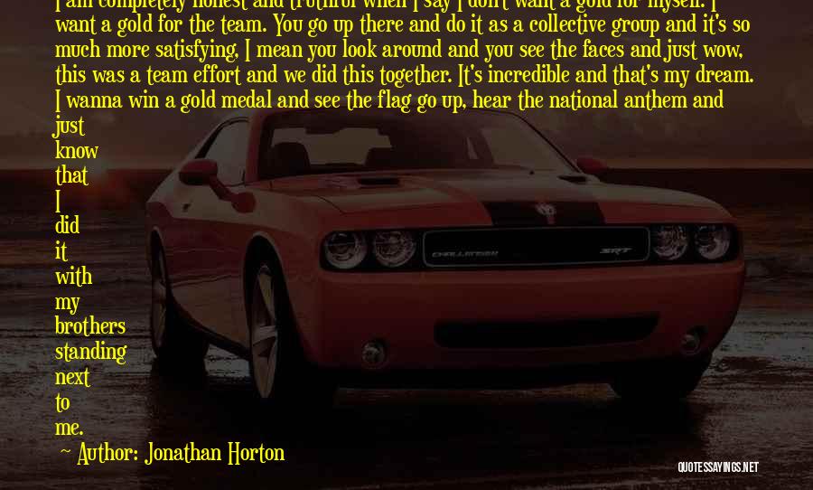 Team And Dream Quotes By Jonathan Horton