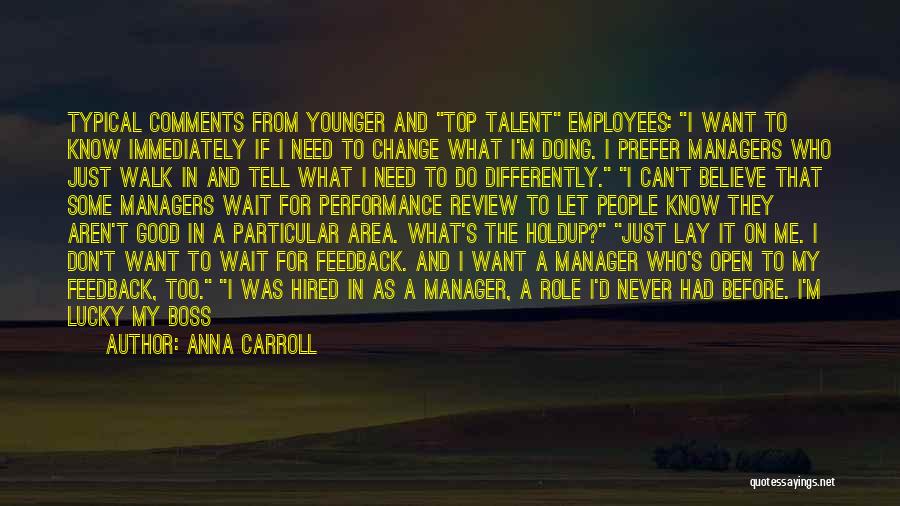 Team And Manager Quotes By Anna Carroll
