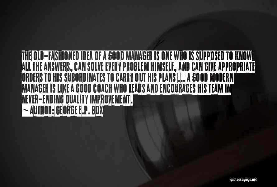 Team And Manager Quotes By George E.P. Box