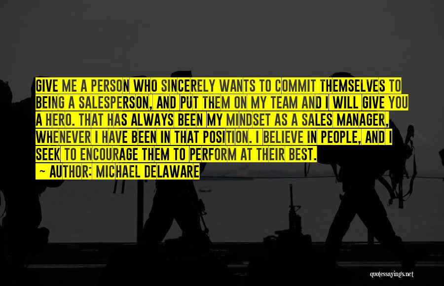 Team And Manager Quotes By Michael Delaware