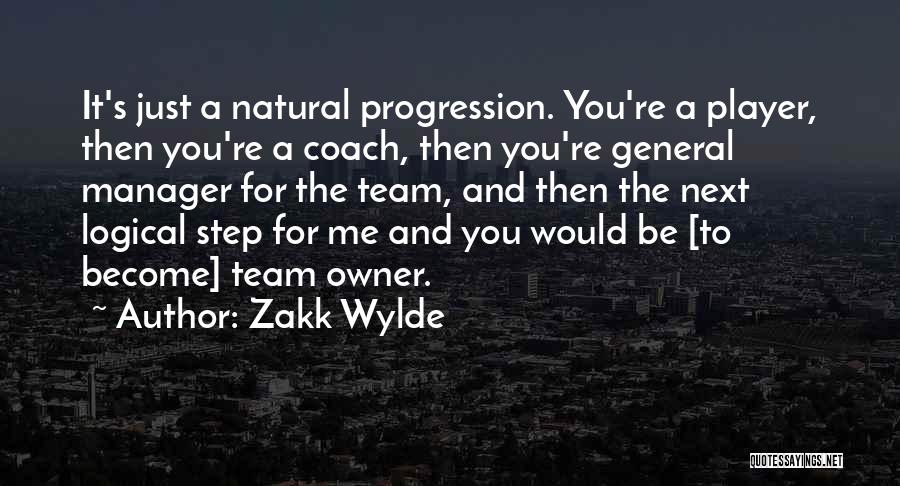 Team And Manager Quotes By Zakk Wylde
