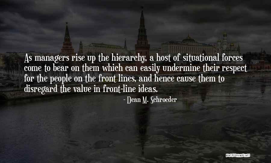 Team And Respect Quotes By Dean M. Schroeder Team And Respect Quotes By Dean M. Schroeder
