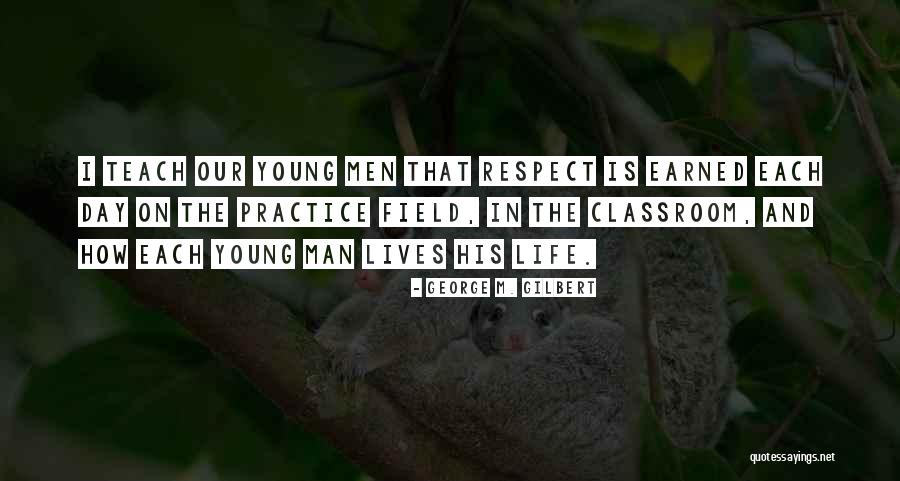 Team And Respect Quotes By George M. Gilbert Team And Respect Quotes By George M. Gilbert