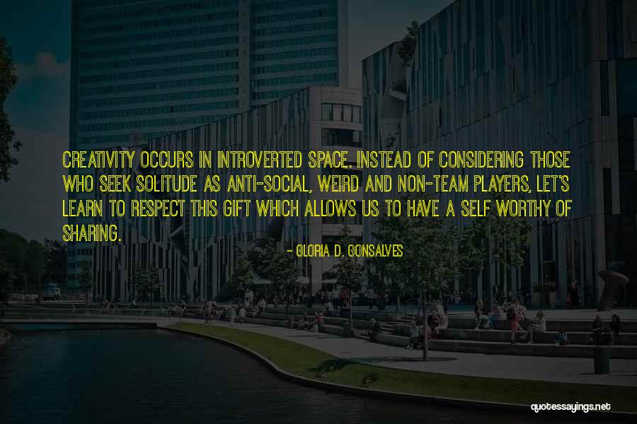 Team And Respect Quotes By Gloria D. Gonsalves Team And Respect Quotes By Gloria D. Gonsalves