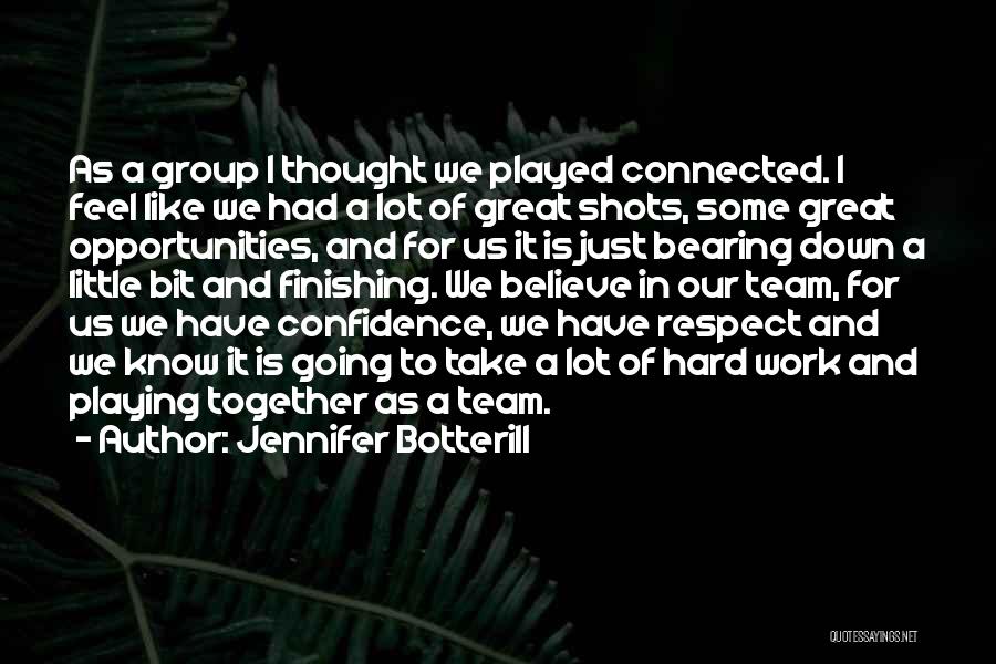 Team And Respect Quotes By Jennifer Botterill