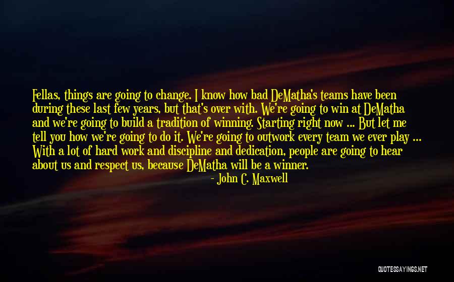 Team And Respect Quotes By John C. Maxwell Team And Respect Quotes By John C. Maxwell
