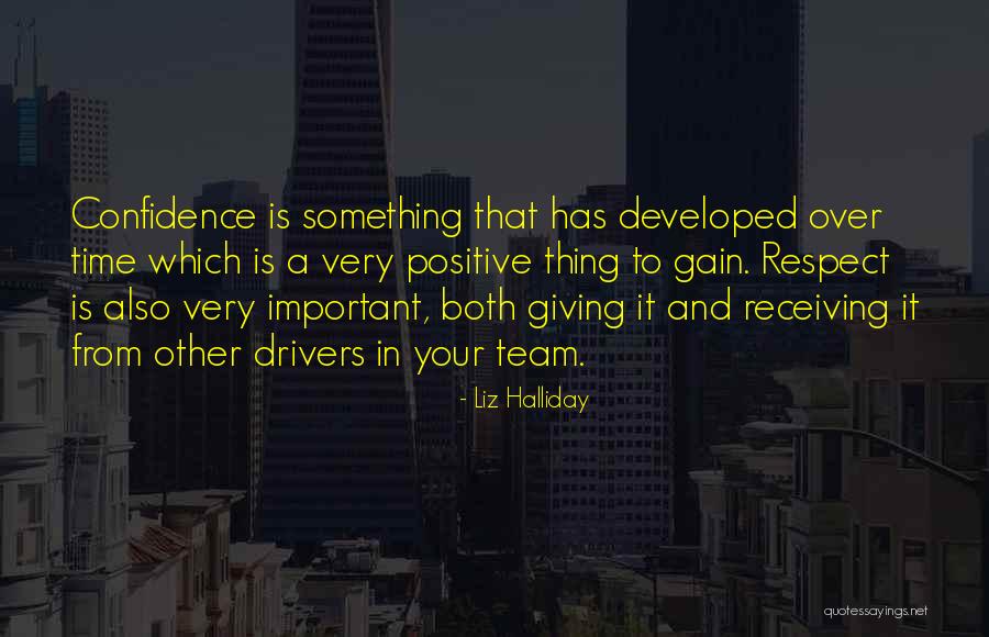 Team And Respect Quotes By Liz Halliday Team And Respect Quotes By Liz Halliday