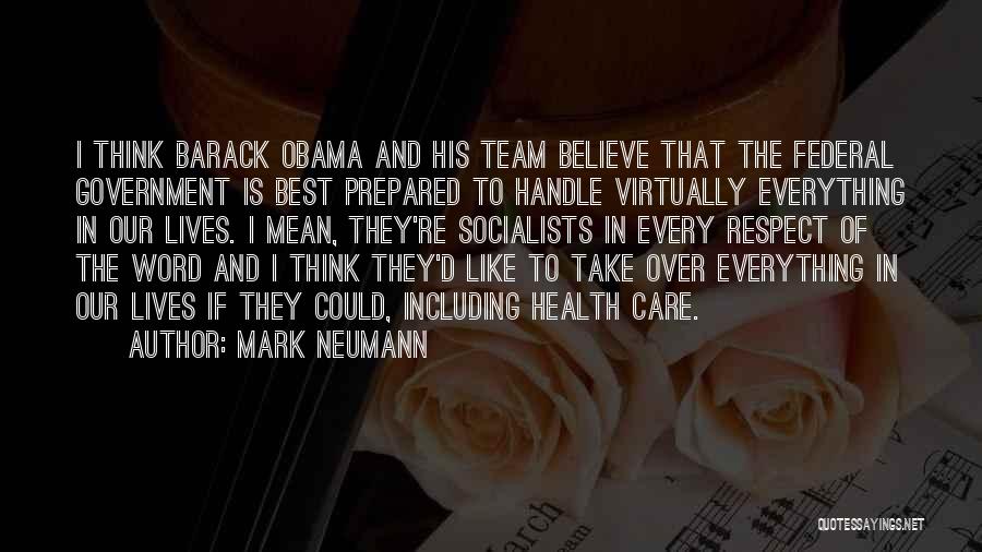 Team And Respect Quotes By Mark Neumann