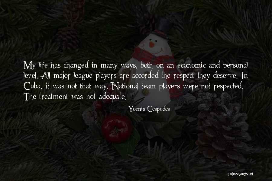 Team And Respect Quotes By Yoenis Cespedes Team And Respect Quotes By Yoenis Cespedes