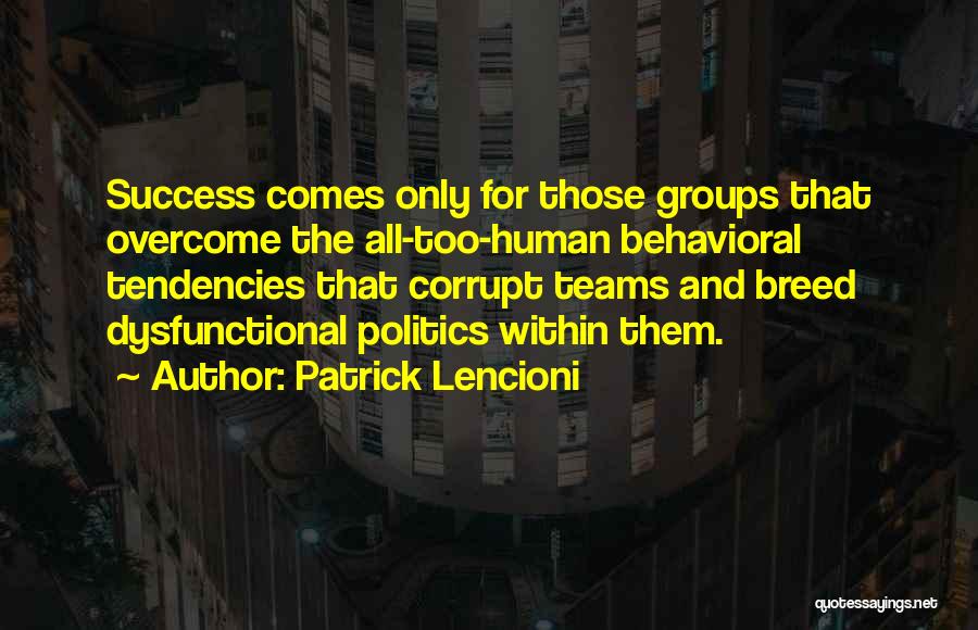 Team And Success Quotes By Patrick Lencioni