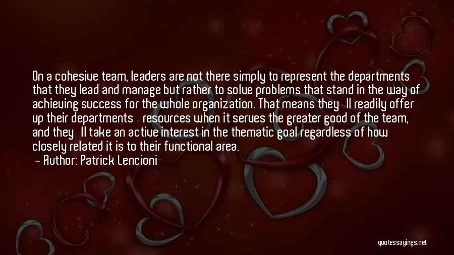 Team And Success Quotes By Patrick Lencioni