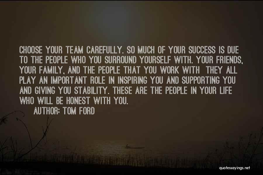 Team And Success Quotes By Tom Ford