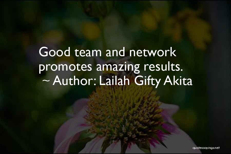 Team And Teamwork Quotes By Lailah Gifty Akita