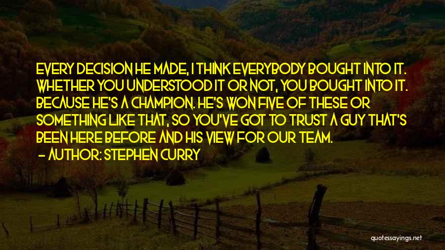 Team And Trust Quotes By Stephen Curry