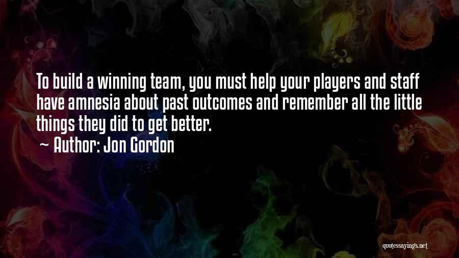 Team And Winning Quotes By Jon Gordon