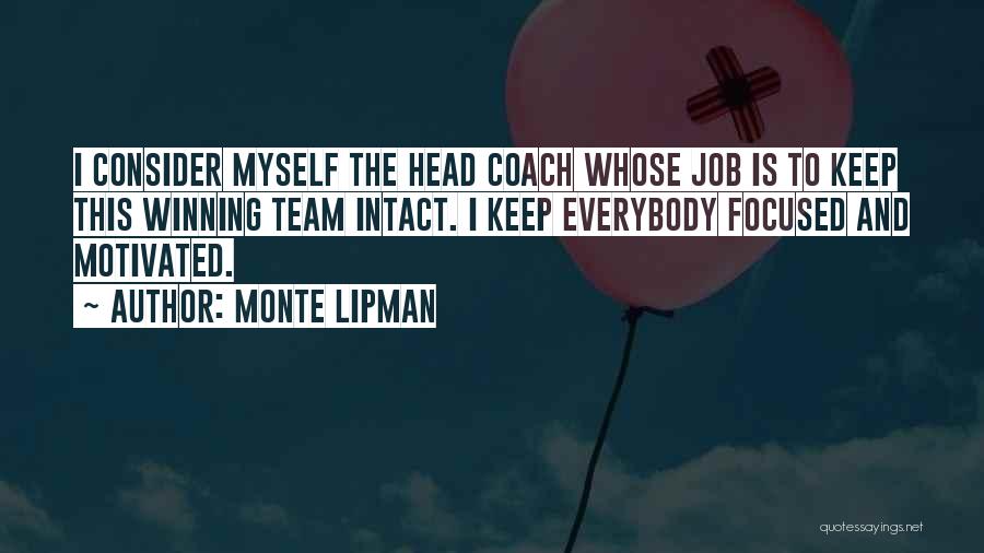 Team And Winning Quotes By Monte Lipman