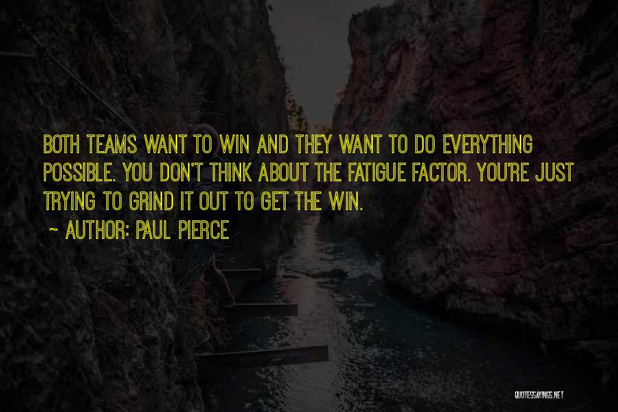 Team And Winning Quotes By Paul Pierce